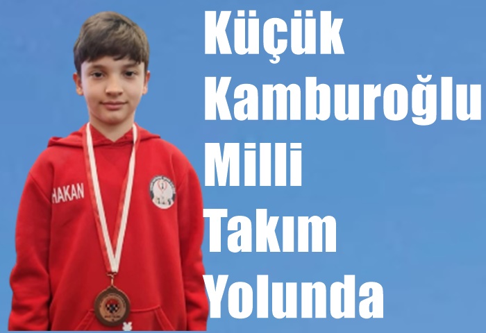 Küçük Kamburoğlu Milli takım Yolunda